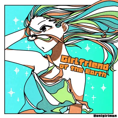 Girlfriend of The Earth(G.T.E)