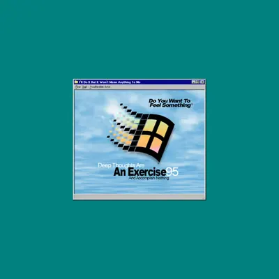 Deep Thoughts Are An Exercise '95