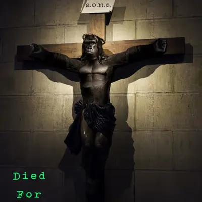 King-Kong died for your Sins