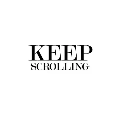 Keep Scrolling