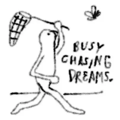 busy_chasing_dreams