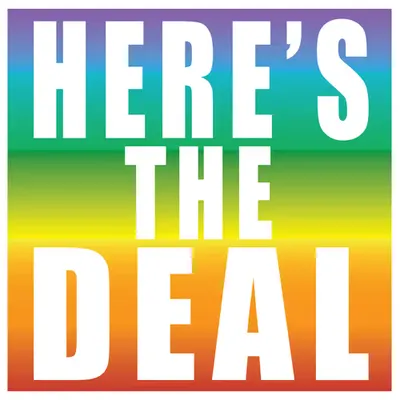 HERE'S THE DEAL