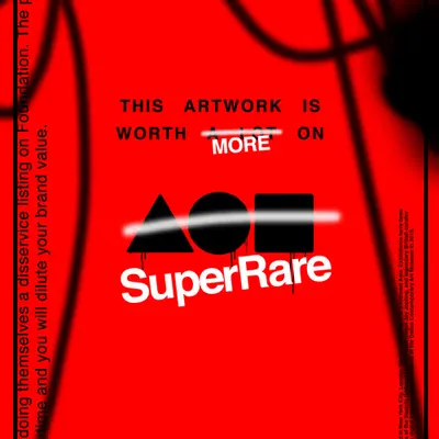 THIS ARTWORK IS WORTH MORE ON SUPERRARE [RGB/RED VARIANT EDITION]