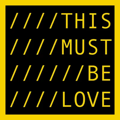 THIS MUST BE LOVE