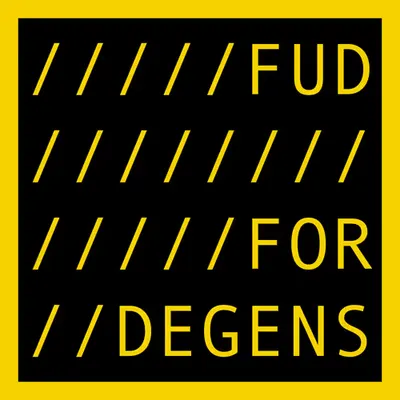 FUD FOR DEGENS