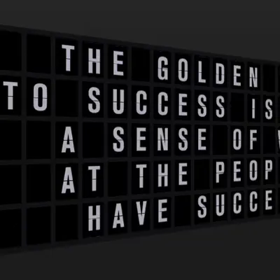 Appropriate Response: THE GOLDEN TICKET TO SUCCESS IS HAVING A SENSE OF WONDER AT THE PEOPLE WHO HAV