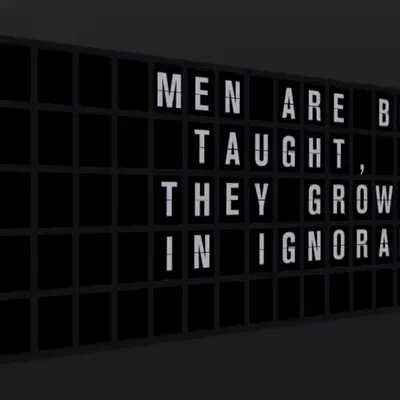 Appropriate Response: MEN ARE BORN TAUGHT, AND THEY GROW UP IN IGNORANCE.
