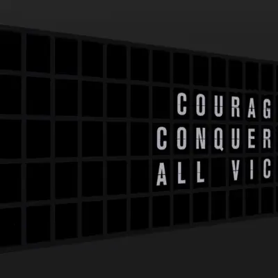 Appropriate Response: COURAGE CONQUERS ALL VICE.