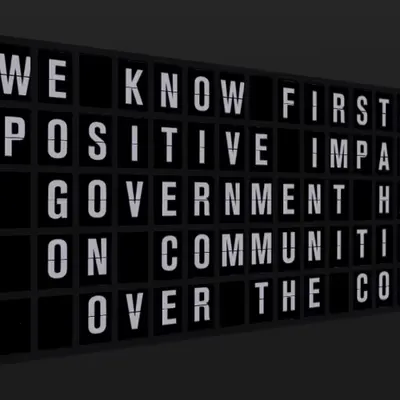 Appropriate Response: WE KNOW FIRSTHAND THE POSITIVE IMPACT THAT GOVERNMENT HAS HAD ON COMMUNITIES A