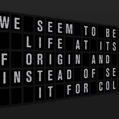 Appropriate Response: WE SEEM TO BE TAKING LIFE AT ITS POINT OF ORIGIN AND COUNTING INSTEAD OF SEASO