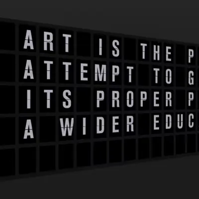 Appropriate Response: ART IS THE PUBLIC'S ATTEMPT TO GIVE ART ITS PROPER PLACE IN A WIDER EDUCATION.