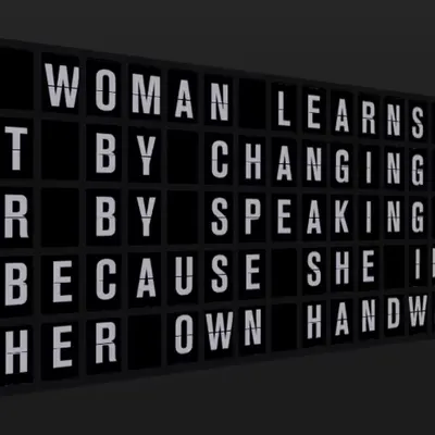 Appropriate Response: A WOMAN LEARNS TO READ,NOT BY CHANGING CLOTHES, OR BY SPEAKING UP, BUT BECAUSE