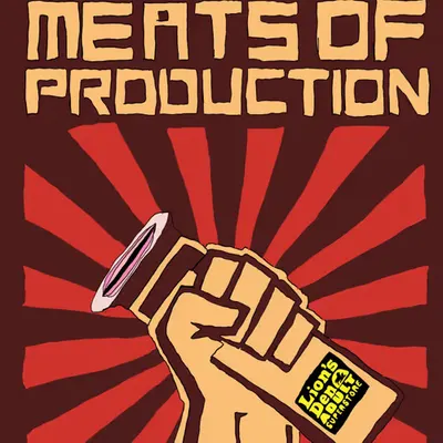 sieze the meats of production #4