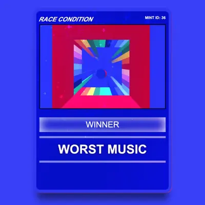 Worst Music – Race Condition Winner