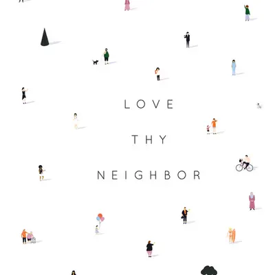 Love Thy Neighbour