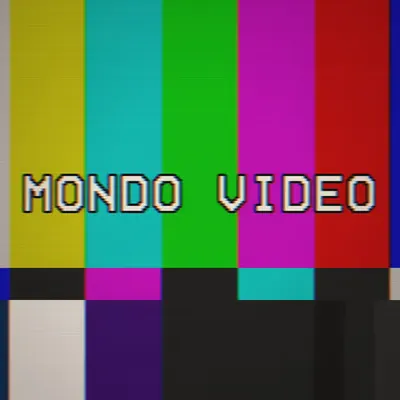 MONDO VIDEO