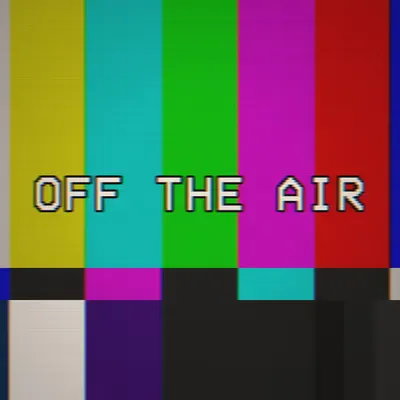 OFF THE AIR