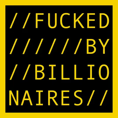 FUCKED BY BILLIONAIRES