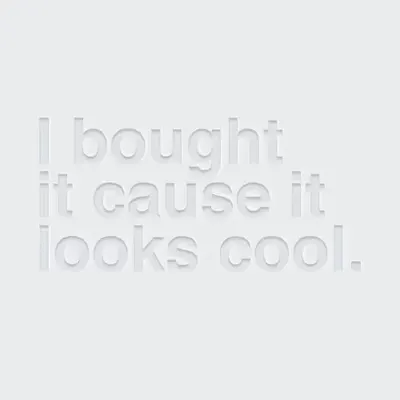 I bought it cause it looks cool