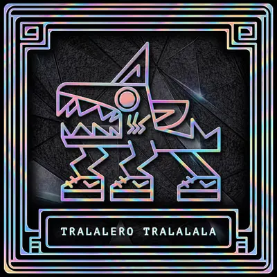 TRALALERO TRALALALA