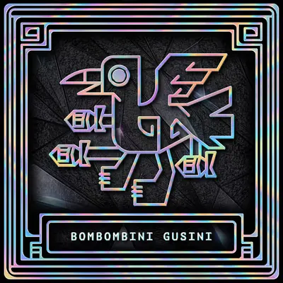 BOMBOMBINI GUSINI
