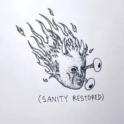 (SANITY RESTORED)