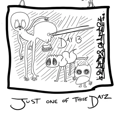 Day 13....... Just One Of Those Dayz