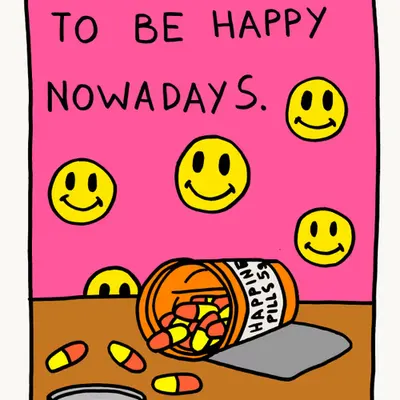 HAPPINESS PILLS