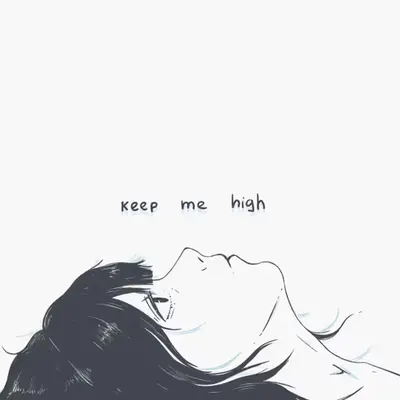Keep me high