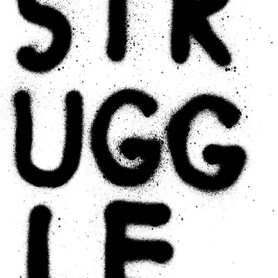 STRUGGLE