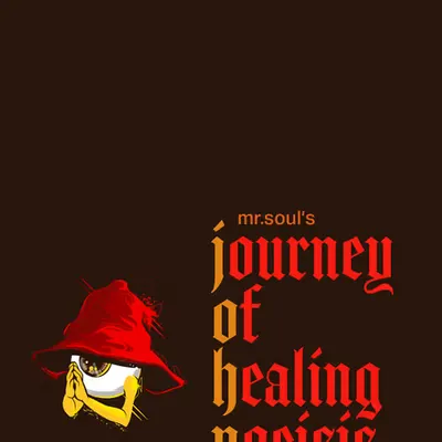 mr.soul’s journey of healing noesis