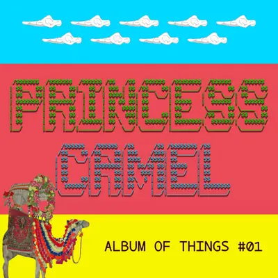 Princess Camel - Album of Things #01 album cover