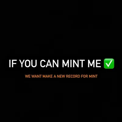 If you can mint me ✅