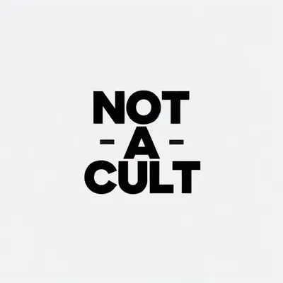 NOT A CULT