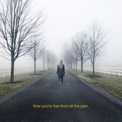Now you're free from all the pain.