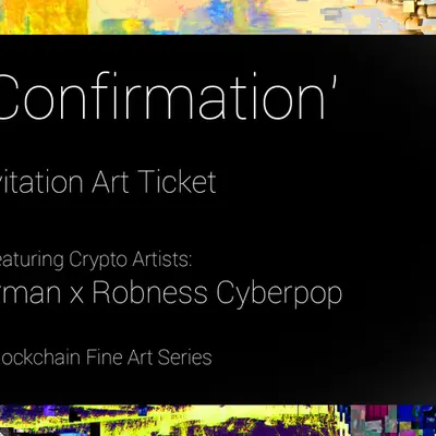 'Last Confirmation' Art Gallery Invitation (Decentraland/Cryptovoxels Residents)