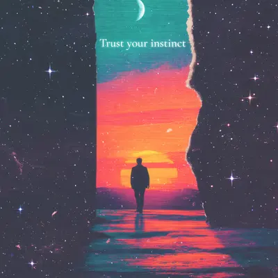 Trust your instinct