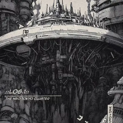 ::LOG.1:: THE NEO TOKYO CLUSTER
