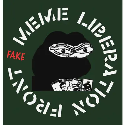 (FAKE) MEME LIBERATION FRONT