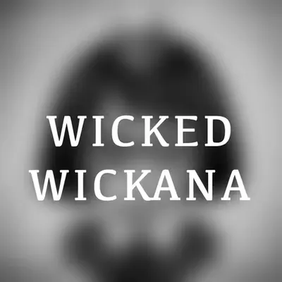 Wicked Wickana