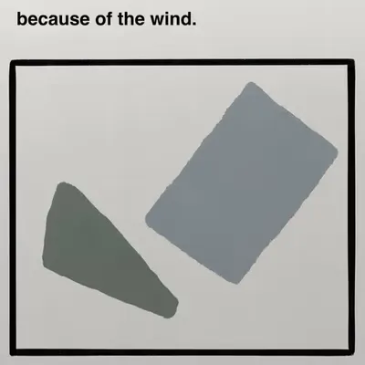 because of the wind.
