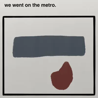 we went on the metro.