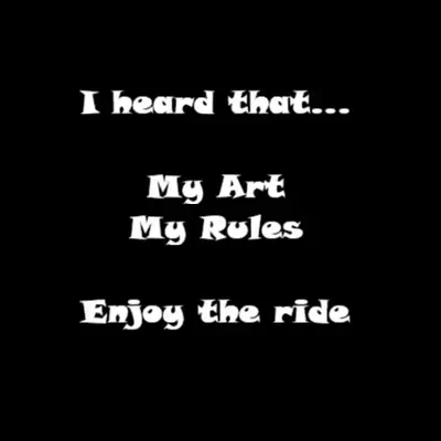 My Art - My Rules