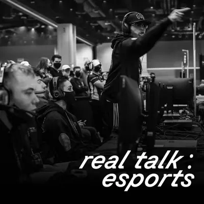 Esports [real talk] #1
