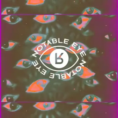 I AM A NOTABLE EYE